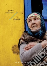 Iskra. Un'epica di pace nella guerra russo-ucraina