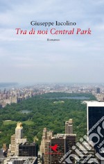 Tra di noi Central Park libro