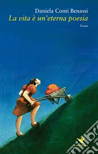 La vita è un'eterna poesia