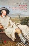 Neapolis. L'oziosa controversia sull'ambiguità di Johann Wolfgang Goethe libro di Cafiero Giuseppe