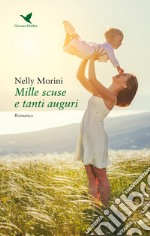 Mille scuse e tanti auguri libro