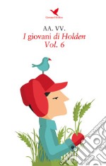 I giovani di Holden. Vol. 6 libro