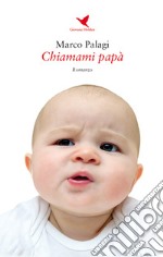 Chiamami papà libro