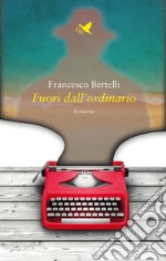 Fuori dall'ordinario libro