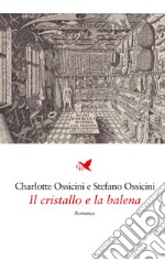 Il cristallo e la balena