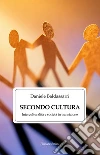 Secondo cultura. Interculturalità e società in transizione. Ediz. per la scuola libro di Baldassarri Daniele