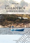 La mia giglioteca (ricordi osservazioni commenti) libro di Begnotti Bruno