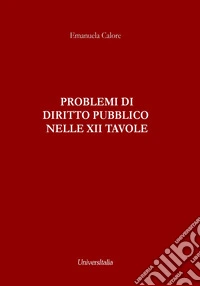 Problemi di diritto pubblico nelle XII tavole