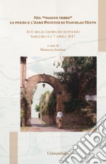 Nel «viaggio verde» La poesia e l'Agro Pontino di Stanislao Nievo. Atti delle Giornate di studio (Sabaudia, 6-7 aprile 2017) libro