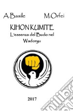 Khion Kumite. L'essenza del Budo nel Wadoryu libro