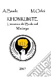 Khion Kumite. L'essenza del Budo nel Wadoryu libro