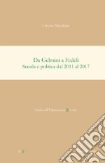 Da Gelmini a Fedeli. Scuola e politica dal 2011 al 2017