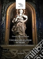 L'istoria delle chiese della città di Tivoli libro