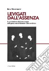 Levigati dall'assenza. La costruzione del personaggio nella prosa metafinzionale russo-sovietica libro