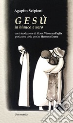 G E S Ù in bianco e nero libro