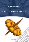 Analisi matematica 1. Ediz. per la scuola libro di Berretti Alberto