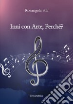 Inni con arte, perché? libro