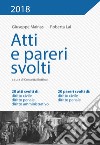 Atti e pareri svolti. 20 atti svolti di: diritto civile, diritto penale, diritto amministrativo. 20 pareri svolti di: diritto civile, diritto penale libro