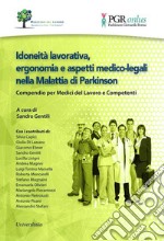 Idoneità lavorativa, ergonomia e aspetti medico-legali nella malattia di Parkinson. Compendio per medici del lavoro e competenti libro