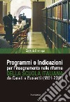 Programmi e indicazioni per l'insegnamento nelle riforme della scuola italiana da Casati a Bussetti (1861-2018) libro di Piscopo Giosuè