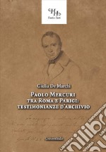 Paolo Mercuri tra Roma e Parigi. Testimonianze d'archivio