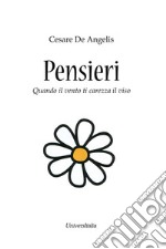 Pensieri. Quando il vento ti carezza il viso libro