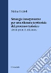 Strategie interpretative per una rilettura territoriale del processo turistico. Alcuni spunti di riflessione libro