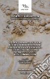 «Quegli ornamenti più ricchi e più begli che si potesse fare nella difficultà di quell'arte». La decorazione a stucco a Roma tra Cinquecento e Seicento: modelli, influenze, fortuna. Atti delle giornate di studi (Roma, palazzo Spada, 13-14 marzo 2018 libro