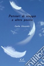 Pensieri di viaggio e altre poesie