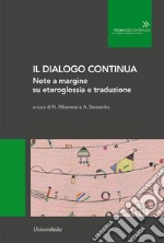 Il dialogo continua. Note a margine su eteroglossia e traduzione. Ediz. per la scuola libro