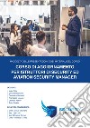 Corso di aggiornamento per istruttori di security ed aviation security manager libro