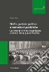 Mafia, potere politico e narrazioni pubbliche. La lotta al crimine organizzato ai tempi della guerra fredda. Ediz. per la scuola libro