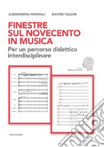 Finestre sul Novecento in musica. Per un percorso didattico interdisciplinare libro