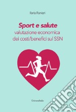 Sport e salute. Valutazione economica dei costi/benefici sul SSN