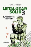 Metal Gear Solid 3. Il mangiatore di serpenti. Ediz. per la scuola libro di Di Medio Adriano