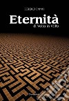 Eternità. Di volta in volta libro