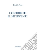 Contributi e interventi. Ediz. per la scuola libro