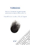 Veredas. Atti del Convegno internazionale di studi in memoria di Nello Avella (Roma, 23-24 gennaio 2018) libro