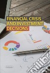 Financial crisis and investment decisions libro