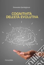 Cognitività dell'età evolutiva libro