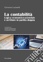 La contabilità. Logica economico-aziendale e scritture in partita doppia. Vol. 1