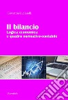 Il bilancio. Logica economica e quadro normativo-contabile libro di Lucianelli Giovanna