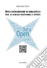 Data stewardship in biblioteca per la scienza sostenibile e aperta