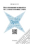 Data stewardship in biblioteca per la scienza sostenibile e aperta libro