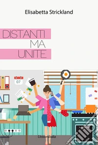 Distanti ma unite