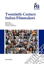 Twentieth-century italian filmmakers libro