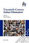 Twentieth-century italian filmmakers libro