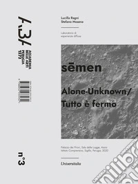 Alone-Unknown/Tutto è fermo sêmen libro
