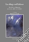 La sfinge nell'abisso. Pier Paolo Pasolini: il mito, il rito e l'antico libro di Locantore M. (cur.)