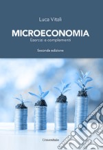 Microeconomia. Esercizi e complementi libro